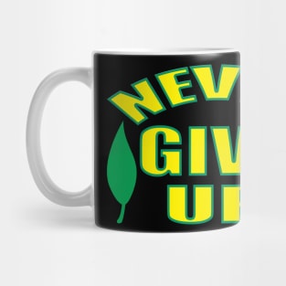 Never Give Up Mug